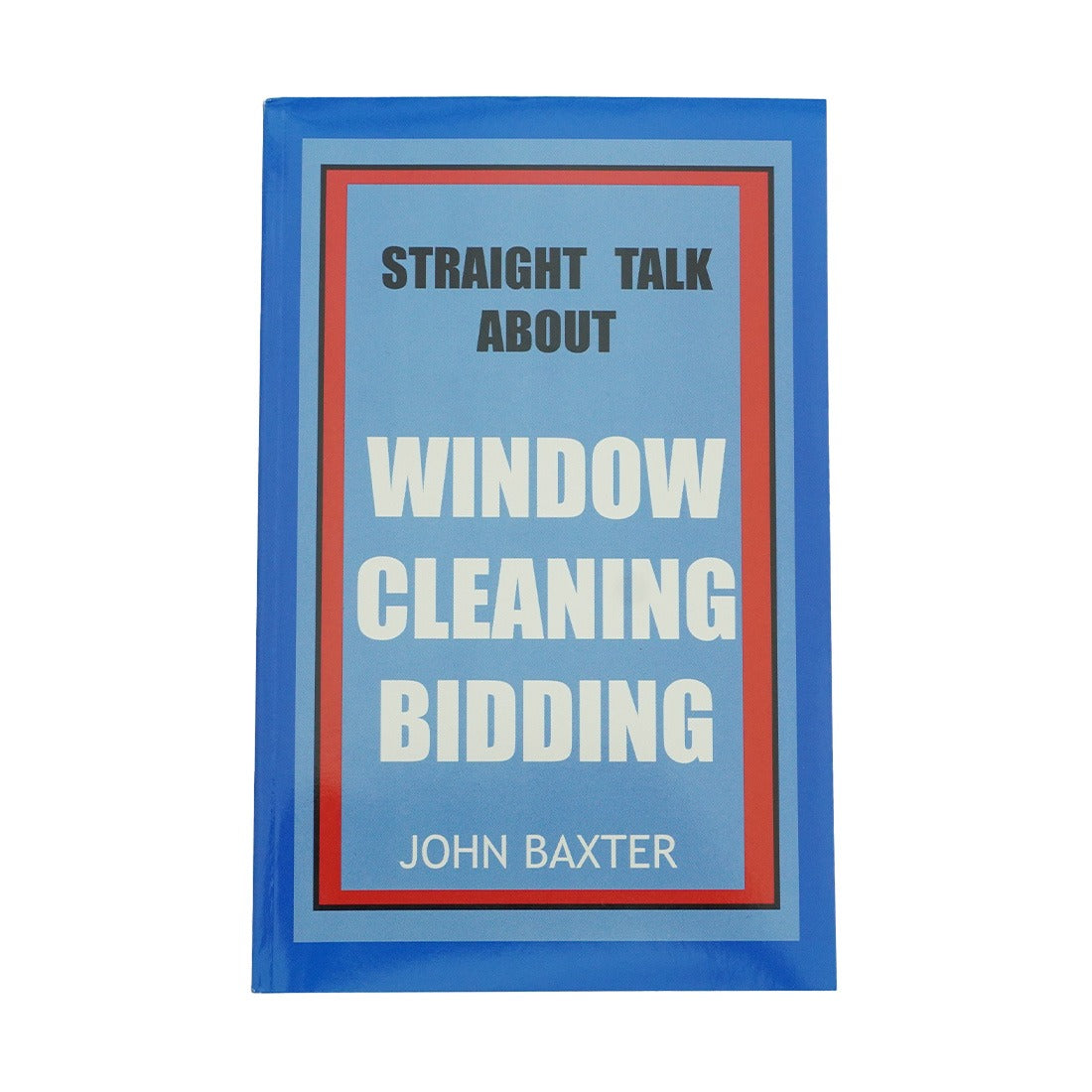 Straight Talk About Window Cleaning Bidding Main View