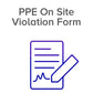 PPE On Site Violation Form Icon