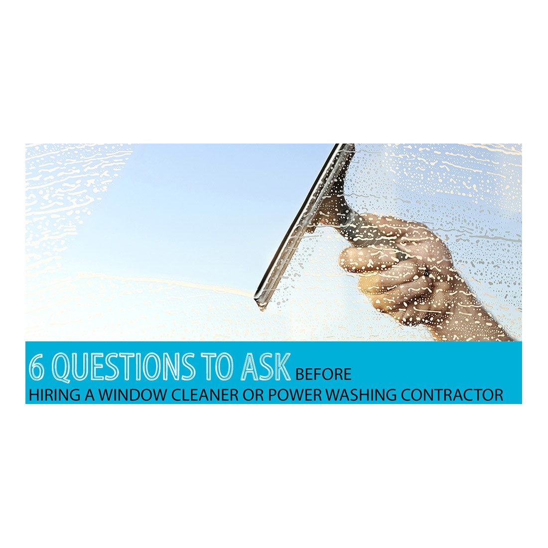 6 Questions Design Suite - Window Washing Picture View